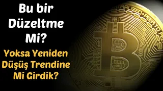 #Bitcoin Analiz - Bu bir duzeltme mi yoksa yeniden dusus trendine mi girdik? Btc Teknik Analiz Forex