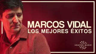 Marcos Vidal - La Mejor Adoración Cristiana 2024