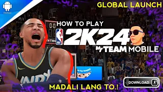 HOW TO PLAY 2K24 MyTEAM MOBILE | GLOBAL LAUNCH | Good for Beginners | Madali lang pala ito..