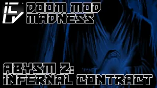 Abysm 2: Infernal Contract - Doom Mod Madness