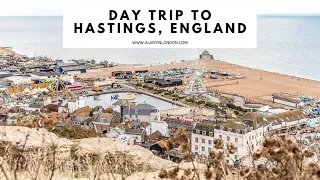 DAY TRIP TO HASTINGS, ENGLAND | Hastings Old Town | Hastings Beach | Twittens | Hastings Castle