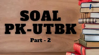 Soal PK UTBK Part-2