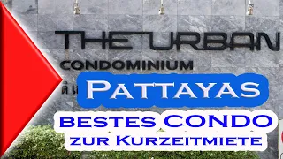 Pattayas bestes Condo zur KurzzeitMiete - The Urban Condominium