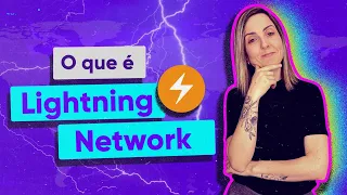 LIGHTNING NETWORK! O que é e como funciona?