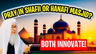 Should I pray in Shafii Masjid Qunoot in Fajr or Hanafi Masjid Durood Nasheed since both have innova