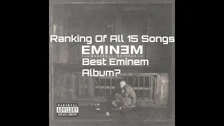 My Own Ranking Of All 15 Songs On Eminem's "MMLP"