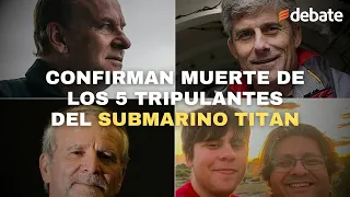"Están muertos" los 5 tripulantes del submarino Titan, confirma OceanGate