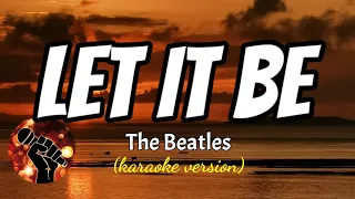 LET IT BE - THE BEATLES (karaoke version)