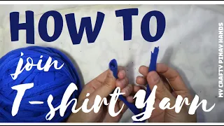 How to Join T-Shirt Yarn