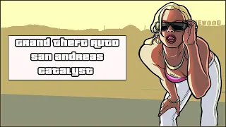 Grand Theft Auto: San Andreas [ Прохождение, миссия Catalyst ]