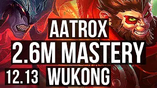 AATROX vs WUKONG (TOP) | 2.6M mastery, 7 solo kills, 1100+ games | NA Master | 12.13