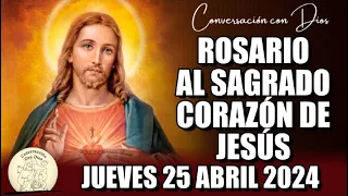 ROSARIO AL SAGRADO CORAZÓN DE HOY JUEVES 25 ABRIL 2024 ((Sagrado Corazón de Jesús))