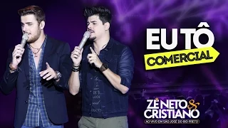 Zé Neto e Cristiano - Eu Tô Comercial - (DVD Ao vivo em São José do Rio Preto)