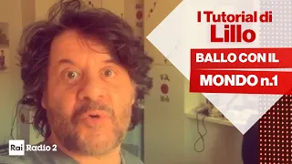 Il tutorial di Lillo - Ballo con il mondo numero  1