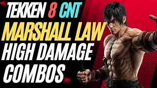 TEKKEN 8 (CNT) - Marshall Law High Damage Combos Guide