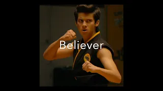 Believer - Miguel Diaz (Cobra Kai)