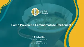 Prevenção da Carcinomatose Peritoneal - 🌟 Café com Peritônio ao Vivo! 🌟
