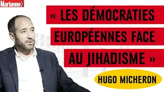 "Les démocraties européennes face au jihadisme" Avec Hugo Micheron