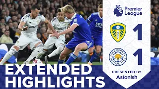 EXTENDED HIGHLIGHTS | LEEDS UNITED 1-1 LEICESTER CITY | PREMIER LEAGUE