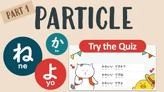 Japanese [#2-6] [GENKI L2] - Particle YO and NE. Try the Quiz!