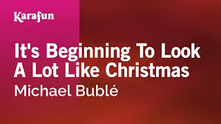 It's Beginning to Look a Lot Like Christmas - Michael Bublé | Karaoke Version | KaraFun