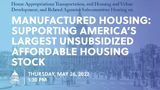 Manufactured Housing: Supporting US's Largest Unsubsidized Affordable Housing Stock (EventID=114841)