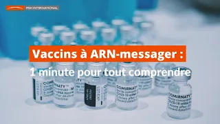 Vaccins à ARN messager : 1 minute pour tout comprendre