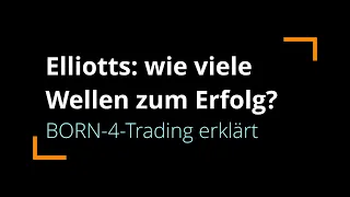 Elliott-Wellen: wie viele Wellen zum Erfolg? | BORN-4-Trading