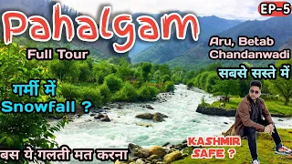 Pahalgam tourist places | Aru valley | Betaab valley | Chandanwari Snowfall | Pahalgam travel guide