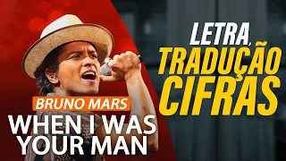 APRENDA INGLÊS CANTANDO - When I Was Your Man - Bruno Mars. Video com Letra, Tradução e Cifras.