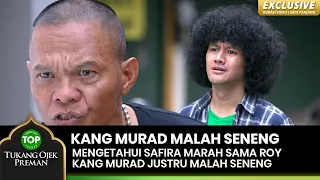 VERY HAPPY! Kang Murad Tau Safira Fights with Roy - TUKANG OJEK PREMAN EPS 119