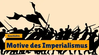 Motive und Folgen des Imperialismus einfach erklärt - Hochimperialismus in Afrika verstehen | Abitur