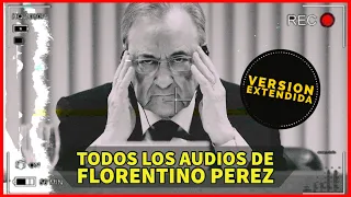 🔊 TODOS LOS AUDIOS DE FLORENTINO PEREZ 🚨 Version Extendida | #FlorentinoLeaks 😱