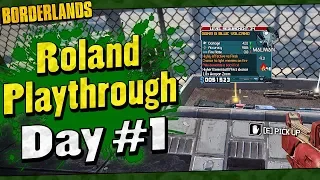 Borderlands | Roland Playthrough Funny Moments And Drops | Day #1