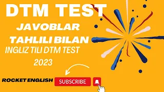 2023 DTM TEST TAHLILI ORIGINAL INGLIZ TILI | BMBA INGLIZ TILI TEST TAHLILI