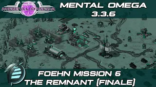 Mental Omega 3.3.6 - Foehn Mission 6: The Remnant (Finale)
