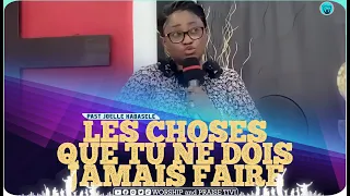 Pasteur Joelle kabasele Les  choses que tu ne dois jamais faire