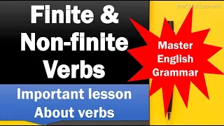 Finite & Non-finite Verbs | English Grammar Lessons | English Laguage Learners.