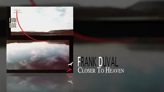 Frank Duval - Closer To Heaven