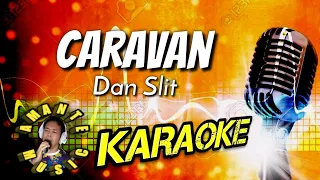 Caravan - Dan Slit (Karaoke)