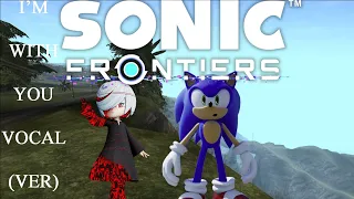 Sonic Frontiers: The Final Horizon - I'm With You (Vocal Version) Lyrics in PT-BR and English.