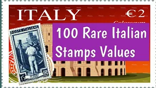 Italy Stamps Value - Part 3 | 100 Most Valuable Rare Italian Postage Stamps Information
