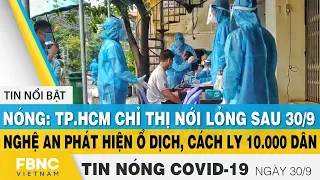 Tin tức Covid-19 nóng nhất chiều 30/9 | Dịch Corona mới nhất ngày hôm nay | FBNC