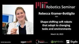 MIT Robotics - Rebecca Kramer-Bottiglio - Shape-shifting soft robots