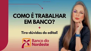 COMO É TRABALHAR EM BANCO | CONCURSO BANCO DO NORDESTE 2024 | ANALISTA BANCÁRIO | CAIXA 2024