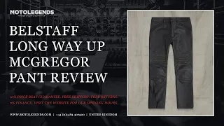 Belstaff Long Way Up McGregor pants review as worn by Ewan McGregor