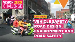 Vehicle Safety; Road Design, Environment and Road Safety
