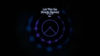 Stan SB - Let This Go (Kredo Remix) [Free Download]