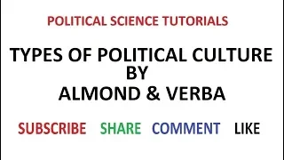 Types of Political Culture by Almond & Verba   part I