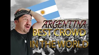 ARGENTINA    Best Crowd Ever - El mejor público del mundo (REACTION)   PART 1